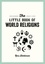 Ross Dickinson - The Little Book of World Religions - A Pocket Guide to Spiritual Beliefs and Practices.