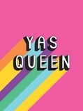 Summersdale Publishers - Yas Queen - Uplifting Quotes and Statements to Empower and Inspire.