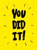 Summersdale Publishers - You Did It! - Winning Quotes and Affirmations for Celebration, Motivation and Congratulation.