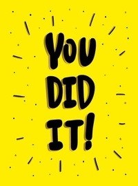 Summersdale Publishers - You Did It! - Winning Quotes and Affirmations for Celebration, Motivation and Congratulation.