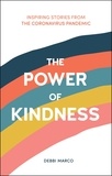 Debbi Marco - The Power of Kindness - Inspiring Stories, Heart-Warming Tales and Random Acts of Kindness from the Coronavirus Pandemic.