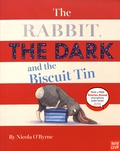 Nicola O'Byrne - The Rabbit, the Dark and the Biscuit Tin.