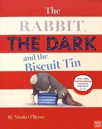 Nicola O'Byrne - The Rabbit, the Dark and the Biscuit Tin.