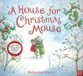 Rebecca Harry - A house for Christmas Mouse.