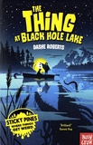 Dashe Roberts - Sticky Pines  : The Thing At Black Hole Lake.