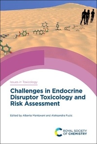 Alberto Mantovani et Aleksandra Fucic - Challenges in Endocrine Disruptor Toxicology and Risk Assessment.