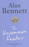 Alan Bennett - The Uncommon Reader.