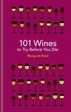 Margaret Rand - 101 Wines to try before you die.