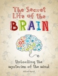 Alfred David - The Secret Life of the Brain.