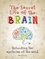 Alfred David - The Secret Life of the Brain.