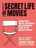 Simon Brew - The Secret Life of the Movies.