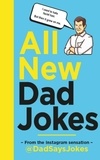 Dad Says Jokes - All New Dad Jokes - The SUNDAY TIMES bestseller from the Instagram sensation @DadSaysJokes.