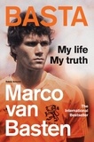 Marco van Basten - Basta - My Life, My Truth – The International Bestseller.