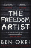 Ben Okri - The Freedom Artist.
