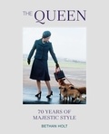 Holt Bethan - The Queen - 70 years of majestic style.