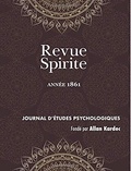 Allan Kardec - Revue Spirite (Année 1861) - le livre des médiums, l'esprit frappeur de l'aube, enseignement spontané des esprits.