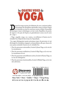 Les Quatre Voies du Yoga. jnana yoga, raja yoga, karma yoga, bhakti yoga