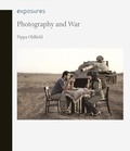 Oldfield Pippa - Photography and war.