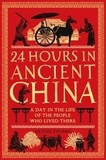 Yijie Zhuang - 24 Hours in Ancient China - A Day in the Life of the People Who Lived There.