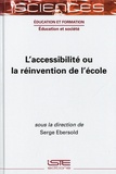 Serge Ebersold - L'accessibilité ou la réinvention de l'école.