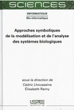 Cédric Lhoussaine et Elisabeth Rémy - Approches symboliques de la modélisation des systèmes biologiques.