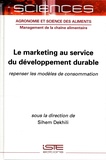 Sihem Dekhili - Le marketing au service du développement durable - Repenser les modèles de consommation.