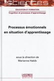 Marianne Habib - Processus émotionnels en situation d'apprentissage.