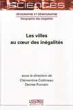 Clémentine Cottineau et Denise Pumain - Les villes au coeur des inégalites.