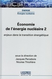 Jacques Percebois et Nicolas Thiollière - Economie de l’énergie nucléaire 2 - Enjeux dans la transition énergétique.