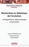 Corinne Fortin et Julie Gobert - Recherches en didactique de l'évolution - Enseignement, apprentissage et formation.
