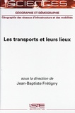 Jean-Baptiste Frétigny - Les transports et leurs lieux.