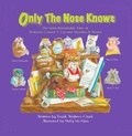  Frank Walters Clark - Only the Nose Knows: The Quite Remarkable Tales of Professor Cooper T. Cat and Alousihus B. Hound.