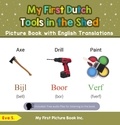  Eva S. - My First Dutch Tools in the Shed Picture Book with English Translations - Teach &amp; Learn Basic Dutch words for Children, #5.
