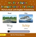  Eva S. - My First Dutch Transportation &amp; Directions Picture Book with English Translations - Teach &amp; Learn Basic Dutch words for Children, #12.