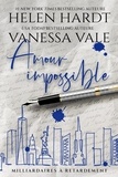  Vanessa Vale et  Helen Hardt - Amour impossible - Milliardaires à retardement, #2.