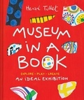 Hervé Tullet - Museum in a Book - An Ideal Exhibition-Explore, Play, Create.