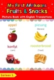  Earleen S. - My First Afrikaans Fruits &amp; Snacks Picture Book with English Translations - Teach &amp; Learn Basic Afrikaans words for Children, #3.