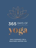 Summersdale Publishers - 365 Days of Yoga - Daily Guidance for a Healthier, Happier You.