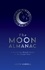 Judith Hurrell - The Moon Almanac - A Month-by-Month Guide to the Lunar Year.