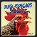 Charlie Ellis - Big Cocks - Hilarious Snaps of Prominent Poultry.