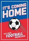 Dan Bridges - It's Coming Home - The Ultimate Book for Any Football Fan – Puzzles, Stats, Trivia and Quizzes to Test Your Football Knowledge.