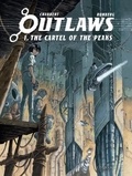 Sylvain Runberg et Eric Chabbert - Outlaws Tome 1 : The Cartel of the Peaks.