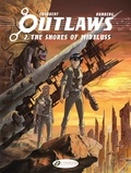Sylvain Runberg et Eric Chabbert - Outlaws - Volume 2 - The Shores of Midaluss.
