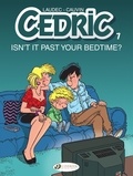 Raoul Cauvin et  Laudec - Cedric - Volume 7 - Isn't It Past Your Bedtime?.