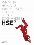 Xavier Dorison et Thomas Allart - HSE - Human Stock Exchange - Volume 3.