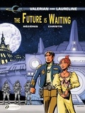 Pierre Christin et Jean-Claude Mézières - Valerian & Laureline - Volume 23 - The Future is Waiting.