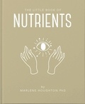 Marlene Houghton - The Little Book of Nutrients.