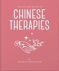 Angela Mogridge - The Little Book of Chinese Therapies.