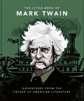 Orange Hippo! - The Little Book of Mark Twain - Wit and wisdom from the great American writer.