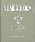The Little Book of Numerology - Guide your life with the power of numbers.